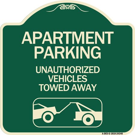 SIGNMISSION Apartment Parking Unauthorized Vehicles Towed Away Heavy-Gauge Alum Sign, 18" x 18", G-1818-24340 A-DES-G-1818-24340
